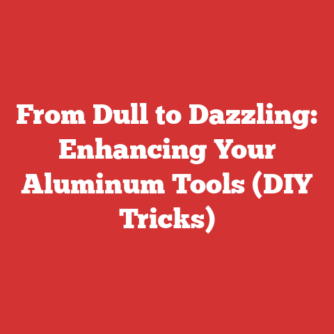 From Dull to Dazzling: Enhancing Your Aluminum Tools (DIY Tricks)