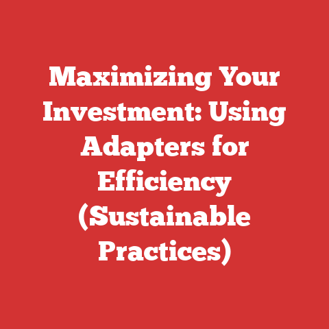 Maximizing Your Investment: Using Adapters for Efficiency (Sustainable Practices)