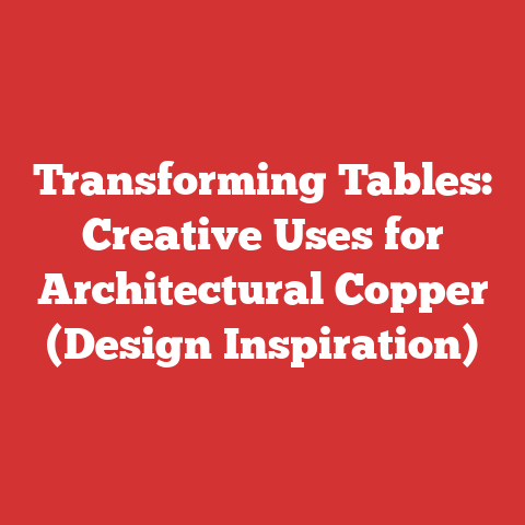 Transforming Tables: Creative Uses for Architectural Copper (Design Inspiration)